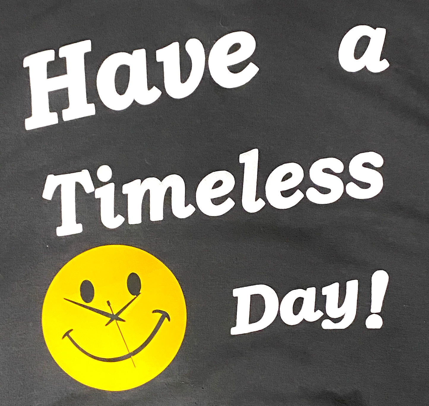 “Have a Timeless Day!” Hoodie
